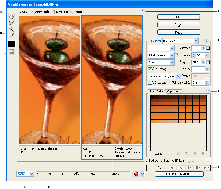 ILLUSTRATOR CS3 382 Mentés webre és eszközökre párbeszédpanel A) Megjelenítési beállítások B) Eszközök panel C) Előnézet menü D) Optimalizálás menü E) Színtáblázat menü F) Animációs vezérlőelemek G)