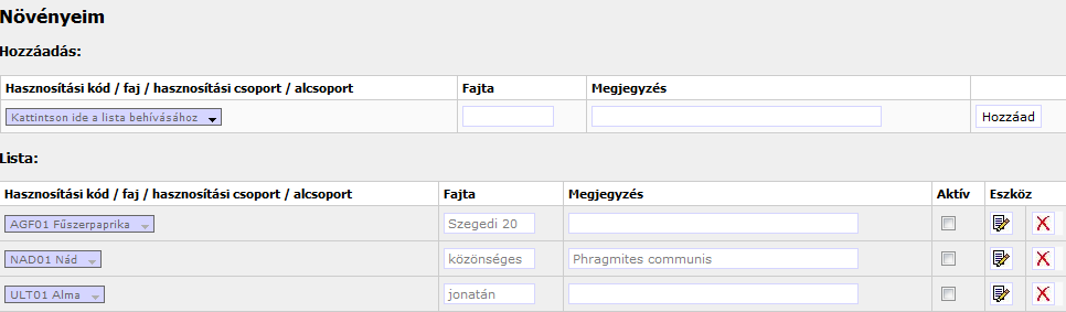 Növények Felvitele a GN-ben a faj és fajta meghatározása miatt is szükséges. Figyelem: egy hasznosítási kódhoz több növény is tartozhat.