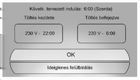 Műszerek és kezelőszervek 85 Az ideiglenes felülvezérlés törléséhez és azonnali töltésre változtatásához nyomja meg a Ideiglenes töltési mód törlése gombot.