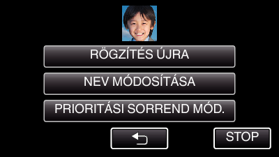 Rögzítés Rögzített arc-adatok szerkesztése Rögzített arc-adatok szerkesztése A regisztrált adatoknál módosíthatja a nevet, a prioritás szintjét és az arcadatokat 1 Érintse meg: MENU 0 Megjelenik a