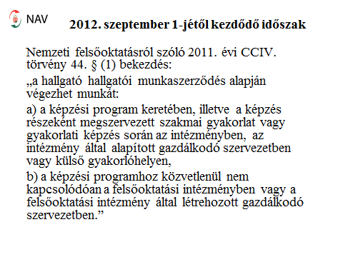 3.2. Szakmai gyakorlatok adózási vonatkozásai Előadó: Zahoránszki Szilvia tájékoztatási