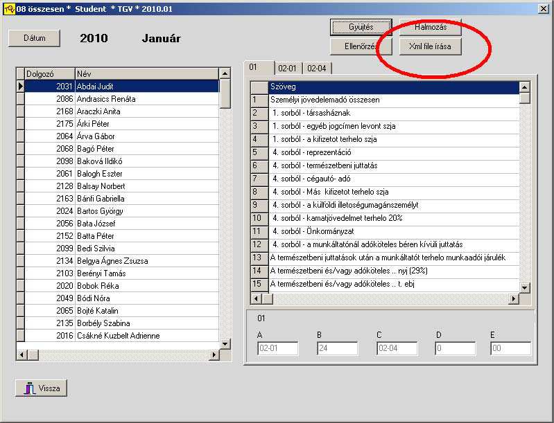 3.6. XML fájl kiírása A Lekérdezések/08 Összesítő menüpontban az ELLENŐRZÉS után az XML