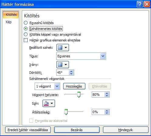 : www.pszfsalgo.hu, : radigyorgy@gmail.com, : 30/644-5111 Prezentáció és grafika További lehetıségeket a HÁTTÉR FORMÁZÁSA paranccsal érhetünk el. A parancsra kattintva a 39.