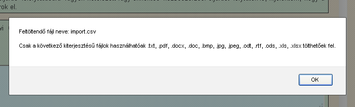 Csak a következő kiterjesztésű fájlok használhatóak.txt,.pdf,.docx,.doc,.bmp,.jpg,.jpeg,.odt,.rtf,.ods,.xls,.xlsx tölthetőek fel.