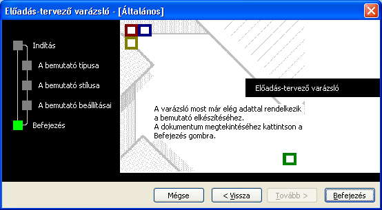 2. A varázsló használat lépései Bemutatkozó ablak Öt lépésből áll, de ténylegesen csak a szürke jelölésű lépéseknél kell adatokat, szöveget megadni, illetve választani.