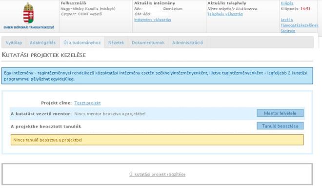 Az elindított projekthez rendelhető a kutatásvezető mentor ( Mentor felvétele ), továbbá a tanulók.