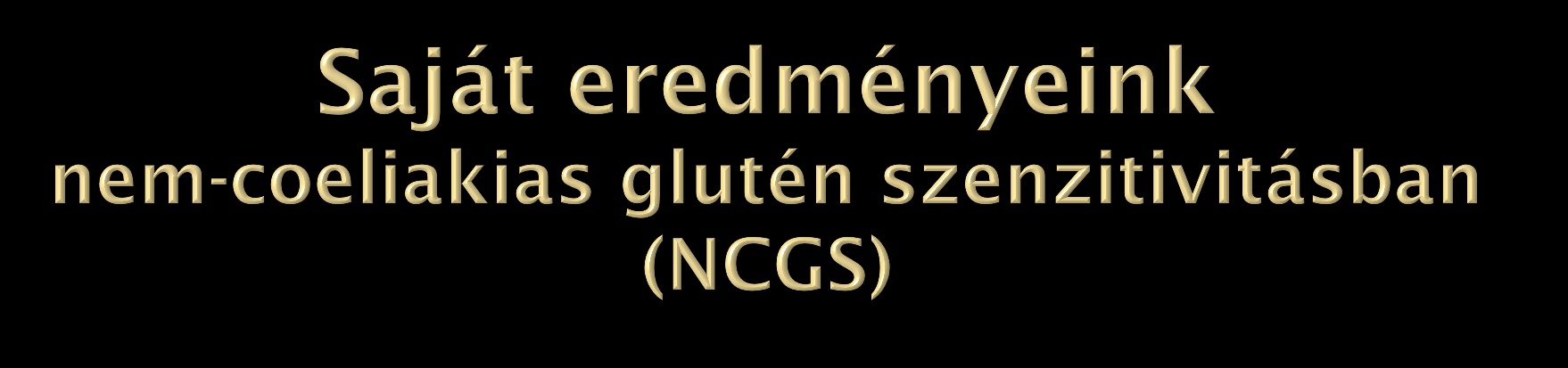 Saját anyagunkban 88%-os (új értékben 62%) búza intoleranciát találtunk (ezek mintegy negyede 45 alatti IgG érték) Saját anyagunkban 40,97 %-os (újértékben 30,8 %)gliadin intoleranciát találtunk