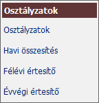 Osztályzatok Osztályzatok A listában az elektronikus naplóban tárolt érdemjegyek adatait tekintheti meg. Lehetősége van az év közbeni osztályzatok, ún.