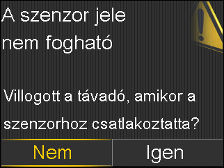 4. Attól függően, hogy a jelzőfény villog-e, amikor a távadó a szenzorhoz csatlakozik, válassza az Igen vagy a Nem gombot a pumpán, és kövesse az alábbi eljárások valamelyikét.