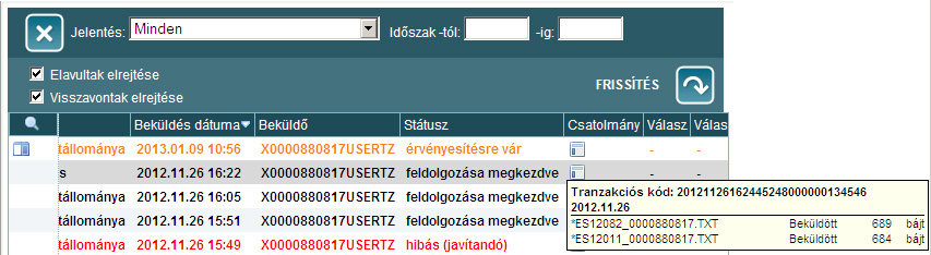 Keresés a beküldött jelentések között Az áttekintő táblázatban nem csak az összes eddig beküldött jelentés áttekintésére van lehetősége, hanem ezeknek szűrésére is.