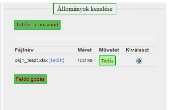 Állományok kezelése Az adatokkal feltöltött Excel táblázat az Állományok kezelése ablakban tölthetők fel a web felületre.