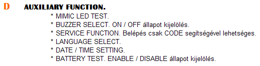 11.FELADAT : DISPLAY MENÜ tartalom : AUXILIARY (kiegészítő) FUNCTION. LCD DISPLAY tartalom, amely a D funkció gomb megnyomása után jelenik meg : az AUXILIARY FUNCTION sub menü lehetőségeit mutatja.