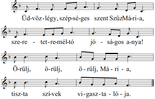 Üdvözlégy, szépséges Dallama: Ezerszer köszöntünk Üdvözlégy, mennyország hajnalcsillaga, Urunk és Megváltónk ékes oltára.