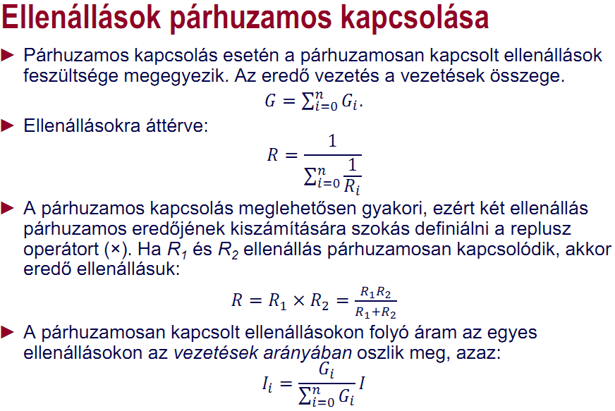 9. Feszültség ill. áramosztás. Feszültségosztás törvénye: Soros kapcsolásban az egyes ellenállásokon fellépő feszültségek úgy aránylanak egymáshoz, mint az ellenállások értékei.