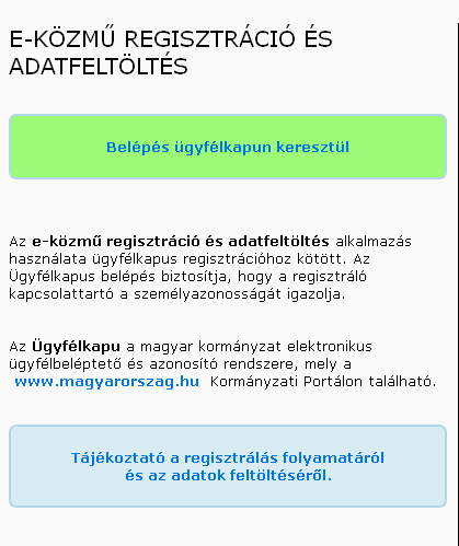 5 A regisztráció folyamata A rendszerbe történő első belépéskor megjelenő képernyőn az E-KÖZMŰ REGISZTRÁCIÓ ÉS ADATFELTÖLTÉS felirat alatt az Belépés ügyfélkapun keresztül gombra kell kattintani.