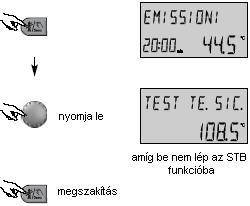 Biztonsági ellenőrzés (STB) (távvezérlés esetén nem működik, csak szakember részére) A kazánhőmérséklet korlátozó termosztátjának ellenőrzése. Csak a kazánszerviz szakembere végezheti!