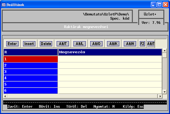 21.13. Raktárak megnevezései (N) Nevesítheti a használt raktárakat. Javít: Enter Bővít: Ins Töröl: Del Nyomtat: N Kilép: Esc 21.14.