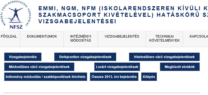 Vizsgabejelentés Az {llami szakképzési és felnőttképzési szerv elektronikus felületen keresztül értesíti