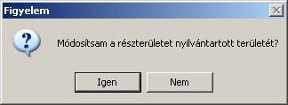 a rendszer, hogy az új alakzat területét is átvegyük, ezáltal felülírva az eddigi nyilvántartási területet. Amennyiben ezt nem kívánjuk megtenni, úgy a nem gombot kell választani.