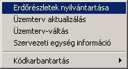 Az üzemtervi modul az erdőgazdálkodáson belül található, az alábbi ábrának megfelelően: Az üzemtervi modulon belül a következő funkciók választhatók ki: Erdőrészletek nyilvántartása, módosítása