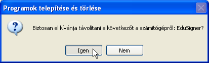 5 Eltávolítás A telepített komponens eltávolítására két lehetőség van: - Start Menü\Vezérlőpult\Programok telepítése és törlése - Telepítő indítása és Eltávolítás opció választása 5.