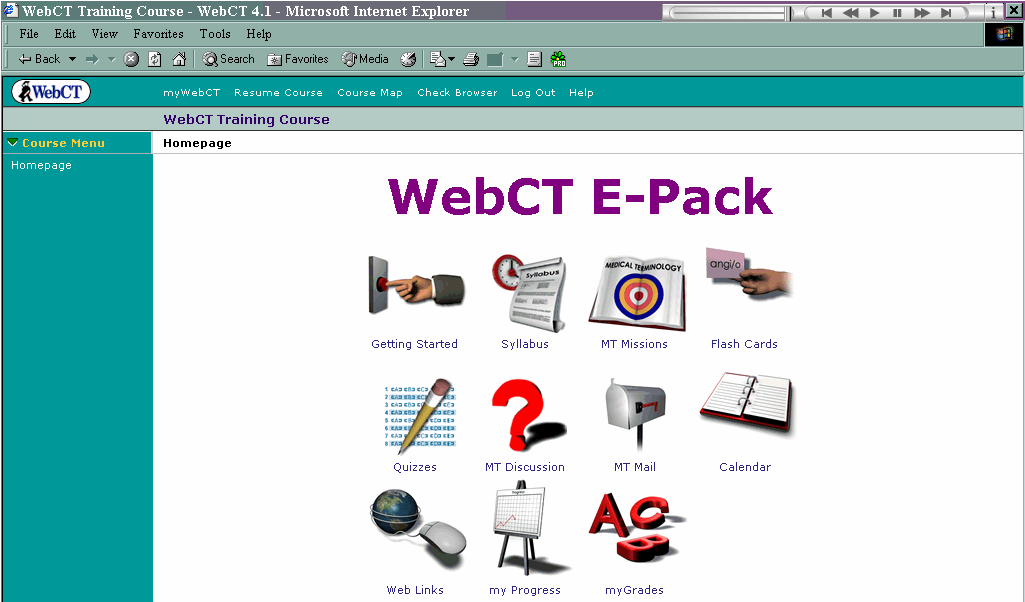 WebCT / Blackboard Learning System web-based course tool WebCT A WebCT rendszert a University of British Columbia egyetemen kezdték el fejleszteni.