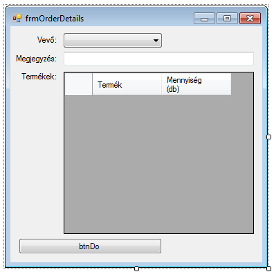 Ehhez hozzuk létre az frmorderdetails nevű form-ot a következő design-al: Az frmorders form-on a következőképp szabályozzuk az frmorderdetails form