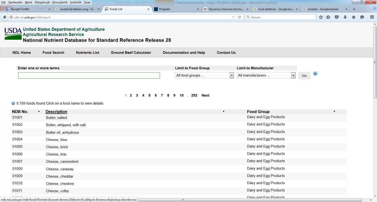Hivatalos tápérték adatbázisok az interneten angolul 1/2 http://ndb.nal.usda.