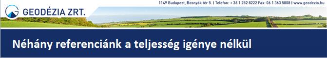 Néhány referenciánk a teljesség igénye nélkül Vasútfelmérés (Sopron-Nagycenk megvalósulás, Székesfehérvár vasútállomás) Villamoshálózat felmérése (Helsinki - eszköznyilvántartás) Városi terület