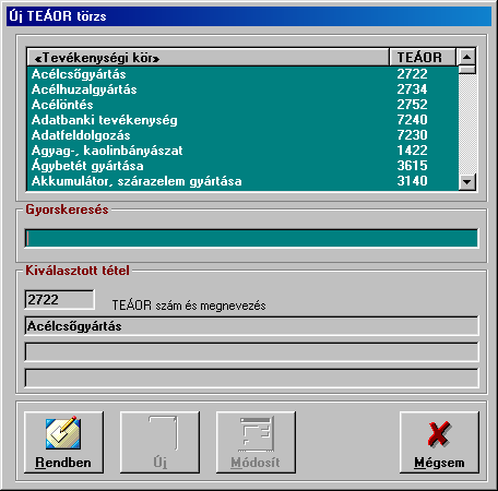 Az adatablakok nagy részén (pl. törzsek) gyorskereső mezőt használhatunk a megfelelő tétel mielőbbi megtalálásához.