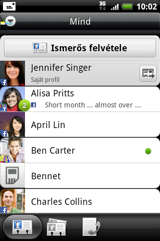 75 Emberek Saját partnerlista Az Emberek alkalmazás Mind lapján ( ) megtekintheti az összes névjegyet HTC Salsa készülékén, valamint azokban az online fiókokban, amelyekbe bejelentkezett.