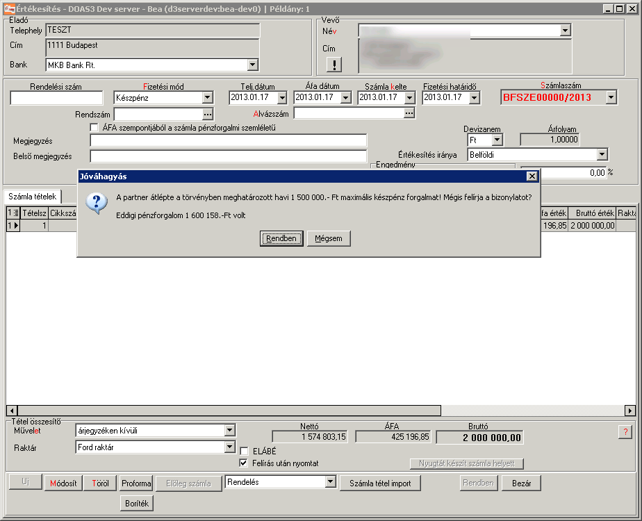 4. ábra: Figyelmezetetés,1.500.000,-Ft maximális készpénz forgalom átlépésnél. 1.10 Számla sztornózás Sztornó számlánál újra lehet a teljesítési dátumot módosítani.