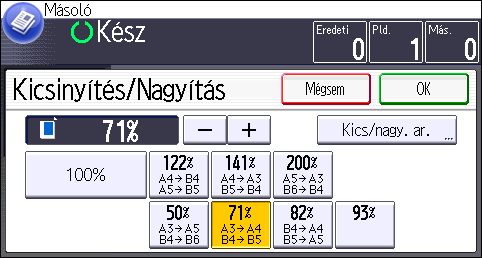 3. Másoló CKN004 1. Nyomja meg a [K/N] gombot. 2. Válasszon ki egy méretarányt, majd nyomja meg az [OK] gombot. 3.