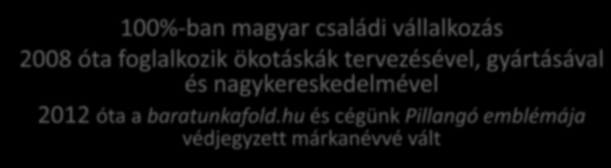 100%-ban magyar családi vállalkozás 2008 óta foglalkozik ökotáskák tervezésével, gyártásával és