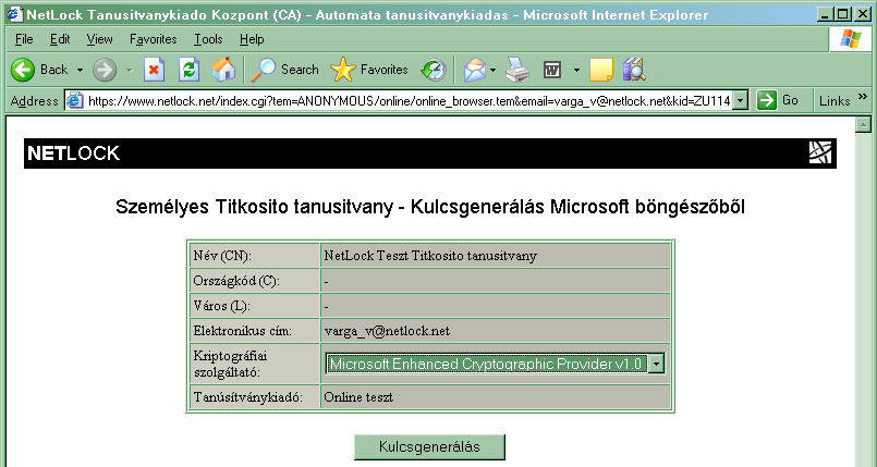 4. Ezt követően e-mailt kap, a megadott címre, amely két linket tartalmaz. 5. Az első link a Teszt kiadó gyökértanúsítványának telepítésére szolgál. Ennek telepítési lépései a következők: a.