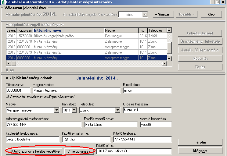 10.ábra Ha mindent rendben talál, nyomja meg a Tárolás gombot. Ez esetben a program néhány szempont alapján ellenőrzi, hogy a kitöltés során nincs-e hiba.