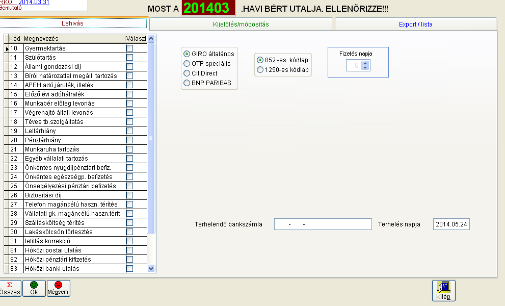 A Választ oszlopba bejelölhetők azok a mezők, amelyeknél szeretnék ellenőrizni az adatokat.