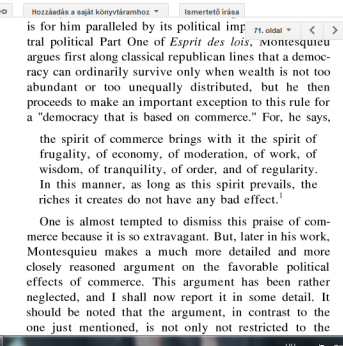 Montesquieu demokrácia= a javak nem túl egyenlőtlen elosztásával A kereskedelmi szellem magával hozza a mértékletesség, a gazdálkodás, az önmérséklés, a munka, az okosság, a nyugalom, a rend és a