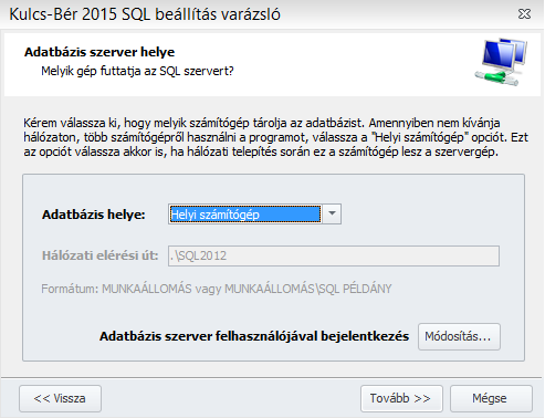 Alapértelmezett telepítés esetén itt nincs tennivaló, amennyiben azonban saját SQL szerverre szeretnénk irányítani a bérprogramot, azt itt tudjuk megtenni.