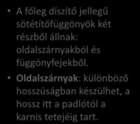 oldalszárnyakból és függönyfejekből.