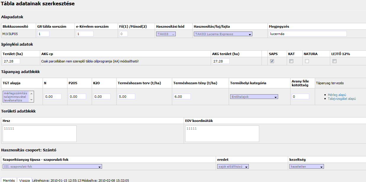 Módosítással lehet szerkeszteni és megadni az egyéb táblaadatokat, többek között a tápanyaggazdálkodási terv (TGT) készítéséhez szükséges alapadatokat is.