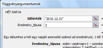 94. ábra HÉT.NAPJA(dátumérték;eredmény_típusa) Megadja, hogy a dátumérték által meghatározott dátum a hétnek milyen napjára esik.