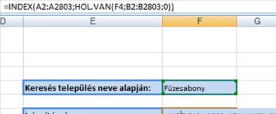 134. ábra HOL.VAN(keresési_érték;tömb;egyezés típusa) A HOL.VAN függvény a keresőfüggvények közül a legegyszerűbb, egy keresett értékről megmondja, hogy egy soron vagy oszlopon belül hol található.