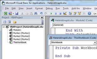 227. ábra A VBA kódról továbbiakban még részletesebben lesz szó, most csak annyi ismertet közlünk, amennyi a feladat megoldásához szükséges. 228. ábra 229.