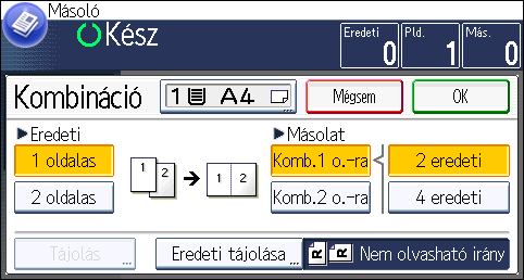 3. Másoló 7. Nyomja meg a [Komb. 2 o.-ra] gombot. 8. Nyomja meg a [Tájolás] gombot. 9.