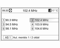 138 Infotainment rendszer Amint eléri a megfelelő frekvenciát, az ott sugárzott rádióadó műsora hallható.