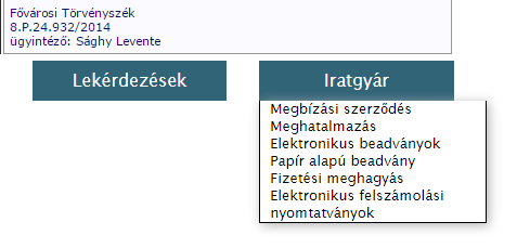 3. Okiratok előállítása a rögzített adatokból Az ügy főoldalának jobb oldali hasábja tartalmazza azokat a gombokat, amelyek segítségével okiratokat, okiratmintákat állíthatunk elő az ügy adataiból.