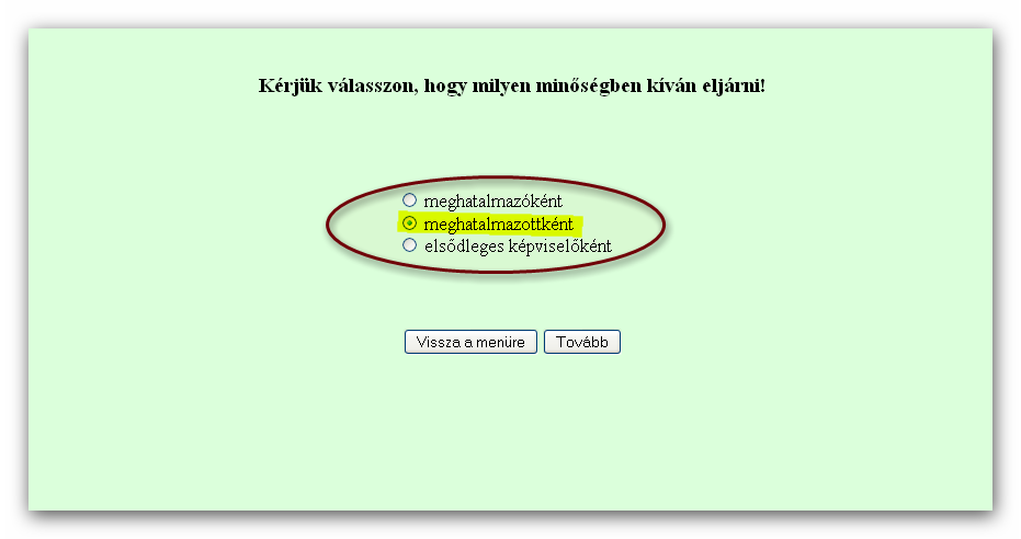 II) Az állandó meghatalmazás együttes létesítése a meghatalmazott és a meghatalmazó által 1.