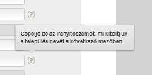 jelenhetnek meg. A menüpontokon belül az adatok kitöltésekor is találkozhatunk súgószöveggel, amelyet itt is a kérdőjel ikon jelöl.