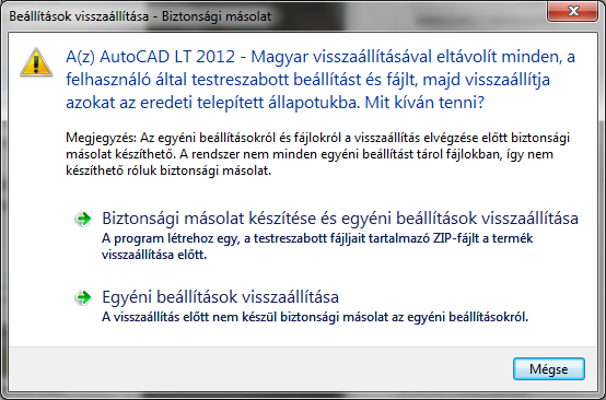 AZ AUTOCAD LT 2013 ALAPJAI 69 a futó AutoCAD 2012 programot, majd adjuk ki a Windows Start menüjéből az Autodesk\ AutoCAD LT 2012 Magyar\ Alapértelmezett beállítások visszaállítása parancsot!